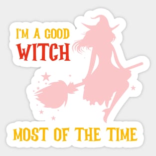 I am a good witch most of the time Sticker